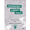 Matematika pro střední školy 9. díl Pracovní sešit Matematika pro střední školy 9. díl Pracovní sešit