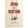 Dívka v Osvětimi - Sara Leibovitsová, Eti Elboimová Dívka v Osvětimi - Sara Leibovitsová, Eti Elboimová
