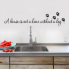 Nálepka na stenu A house is not a home without dog Nálepka na stenu A house is not a home without dog