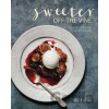 Sweeter off the Vine - Yossy Arefi Sweeter off the Vine - Yossy Arefi