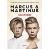 Marcus & Martinus - Náš príbeh Marcus & Martinus - Náš príbeh