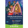 E-kniha Pohádky bratří Grimmů / Märchen der Brüder Grimm - Jacob Grimm, Wilhelm Grimm, Jana Navrátilová E-kniha Pohádky bratří Grimmů / Märchen der Brüder Grimm - Jacob Grimm, Wilhelm Grimm, Jana Navrátilová