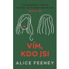 Vím, kdo jsi - Feeney Alice Vím, kdo jsi - Feeney Alice