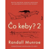 Čo keby? 2 - Randall Munroe Čo keby? 2 - Randall Munroe