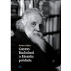 Gaston Bachelard a filozofia pohľadu - Anton Vydra Gaston Bachelard a filozofia pohľadu - Anton Vydra