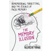 The Memory Illusion - Julia Shaw The Memory Illusion - Julia Shaw