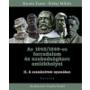 Az 1848/1849-es forradalom és szabadságharc emlékhelyei Az 1848/1849-es forradalom és szabadságharc emlékhelyei