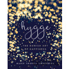 Hygge: The Danish Art of Happiness - Marie Soderbergová Tourell Hygge: The Danish Art of Happiness - Marie Soderbergová Tourell