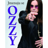 Jmenuju se OZZY (Ozzy Osbourne)(Pevná) Jmenuju se OZZY (Ozzy Osbourne)(Pevná)