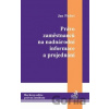 Právo zaměstnanců na nadnárodní informace a projednání - Jan Pichrt Právo zaměstnanců na nadnárodní informace a projednání - Jan Pichrt
