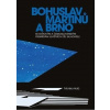 Bohuslav Martinů a Brno - Monika Holá Bohuslav Martinů a Brno - Monika Holá