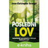 E-kniha Poslední lov - Jean Christophe Grangé E-kniha Poslední lov - Jean Christophe Grangé