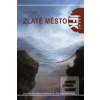 Zlaté město (Petr Totek) Zlaté město (Petr Totek)