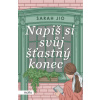 Napiš si svůj šťastný konec - Sarah Jio Napiš si svůj šťastný konec - Sarah Jio