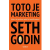 Toto je marketing - Seth Godin Toto je marketing - Seth Godin