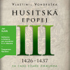 Husitská epopej III Husitská epopej III