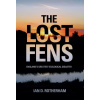 The Lost Fens - Rotherham, Ian D. The Lost Fens - Rotherham, Ian D.