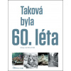 Taková byla 60. léta - Ivan Motýl Taková byla 60. léta - Ivan Motýl