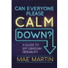 Can Everyone Please Calm Down? - Martin, Mae Can Everyone Please Calm Down? - Martin, Mae