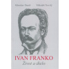 Ivan Franko Život a dielo (Mikuláš Daniš, Miroslav Nevrlý) Ivan Franko Život a dielo (Mikuláš Daniš, Miroslav Nevrlý)