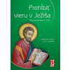 Prehĺbiť vieru v Ježiša Prehĺbiť vieru v Ježiša