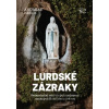 Lurdské zázraky - Andreas Resch Lurdské zázraky - Andreas Resch