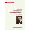 Nietzscheho zapomenutý bratr - Adam Vaňhara Nietzscheho zapomenutý bratr - Adam Vaňhara