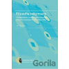 Filosofie informace - metateoretická analýza pojmu informace a hlavních paradigmat informační vědy - Jiří Stodola Filosofie informace - metateoretická analýza pojmu informace a hlavních paradigmat informační vědy - Jiří Stodola