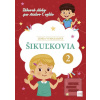 Šikuľkovia 2: Zábavné úl… (Lenka Vymazalová) Šikuľkovia 2: Zábavné úl… (Lenka Vymazalová)