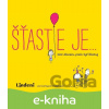 E-kniha Šťastie je… - Lisa Swerling, Ralph Lazar E-kniha Šťastie je… - Lisa Swerling, Ralph Lazar
