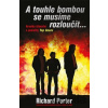 A touhle bombou se musíme rozloučit - Richard Porter A touhle bombou se musíme rozloučit - Richard Porter