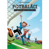 Fotbaláci Záhada sedmi gólů do vlastní branky - Roberto Santiago Fotbaláci Záhada sedmi gólů do vlastní branky - Roberto Santiago