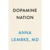 Dopamine Nation Dopamine Nation