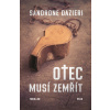 Otec musí zemřít - Sandrone Dazieri Otec musí zemřít - Sandrone Dazieri