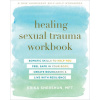 Healing Sexual Trauma Workbook (Brožovaná) Healing Sexual Trauma Workbook (Brožovaná)