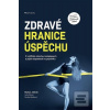 Zdravé hranice úspěchu (Marian Jelínek) Zdravé hranice úspěchu (Marian Jelínek)