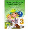 Já a můj svět 3 - Pracovní listy Já a můj svět 3 - Pracovní listy