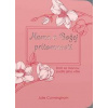Mama v Božej prítomnosti - Julie Cunningham Mama v Božej prítomnosti - Julie Cunningham