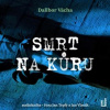 Smrt na kůru - Dalibor Vácha Smrt na kůru - Dalibor Vácha