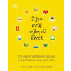 Žijte svůj nejlepší život 219 vědecky podložných důvodů proč přehonotit svůj denní režim - Farrimond Stuart Autor Pavlíková Světlana Překladatel Žijte svůj nejlepší život 219 vědecky podložných důvodů proč přehonotit svůj denní režim - Farrimond Stuart Autor Pavlíková Světlana Překladatel