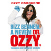 Bízz bennem, a nevem Dr. Ozzy (Ozzy Osbourne)(Pevná) Bízz bennem, a nevem Dr. Ozzy (Ozzy Osbourne)(Pevná)