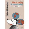 Mezi světy & mezisvěty Mezi světy & mezisvěty