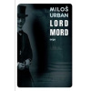 Lord Mord - Urban Miloš Lord Mord - Urban Miloš
