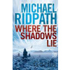 Where the Shadows Lie - Michael Ridpath Where the Shadows Lie - Michael Ridpath