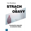 Strach a obavy - Povzbudivé odpovědi na - Lise Bourbeau Strach a obavy - Povzbudivé odpovědi na - Lise Bourbeau