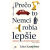 Prečo to Nemci robia lepšie - John Kampfner - online doručenie Prečo to Nemci robia lepšie - John Kampfner - online doručenie