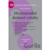 Mezinárodní daňové vztahy, 3. vydání Mezinárodní daňové vztahy, 3. vydání