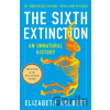 The Sixth Extinction (10th Anniversary Edition) - Elizabeth Kolbert The Sixth Extinction (10th Anniversary Edition) - Elizabeth Kolbert