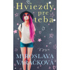 Hviezdy pre teba | Varáčková Miroslava Hviezdy pre teba | Varáčková Miroslava