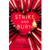 Strike and Burn - Taylor Hutton Strike and Burn - Taylor Hutton
